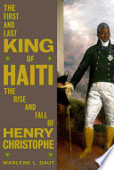 The First and Last King of Haiti