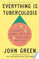 Everything Is Tuberculosis