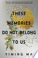 These Memories Do Not Belong to Us