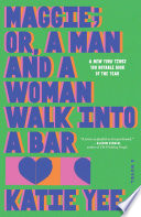 Maggie; or, A Man and a Woman Walk Into a Bar