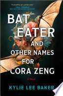 Bat Eater and Other Names for Cora Zeng