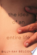 The Idea of an Entire Life