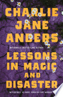 Lessons in Magic and Disaster